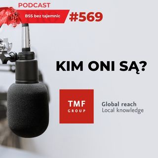 #569 Kim ONI są? TMF Group