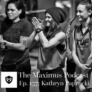 The Maximus Podcast Ep. 157 - Kathryn Paprocki