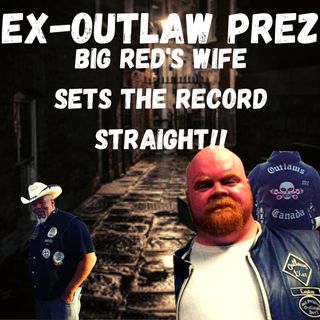 Former Outlaws MC Prez Big Red's Wife Sets the Record Straight
