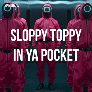 Sloppy Toppy in your Pockiii