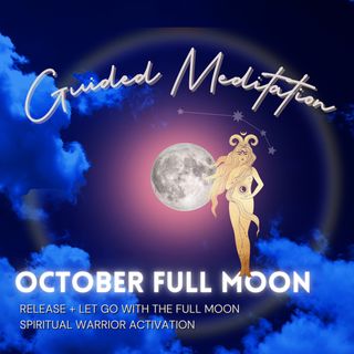 October Full Moon in Aries Guided Meditation