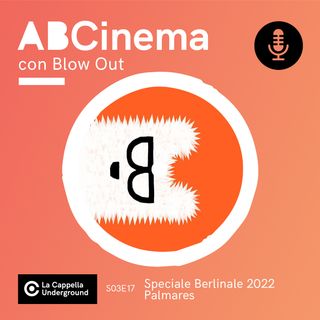 S03E17 - Speciale Berlinale 2022 - Palmares