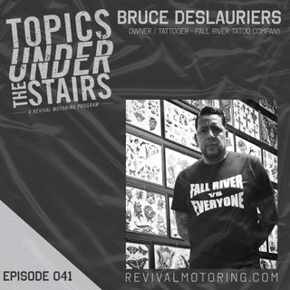 Ep.041 Bruce Deslauriers