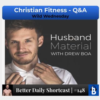148 - Christian Fitness For Men Q&A