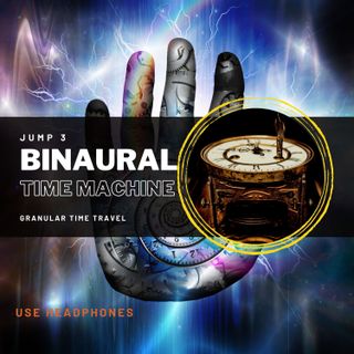 Binaural Time Machine - Jump 3 - Granular Synth Time travel