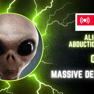 Alien Abduction or Massive Deception?