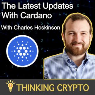 Charles Hoskinson Interview - Latest Updates With Cardano ADA - Crypto Regulations, Terra Luna UST