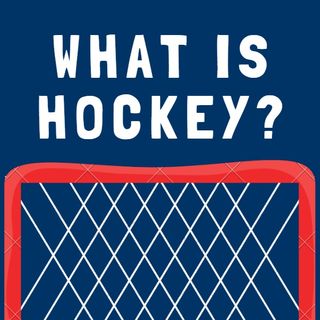 What Is Hockey?