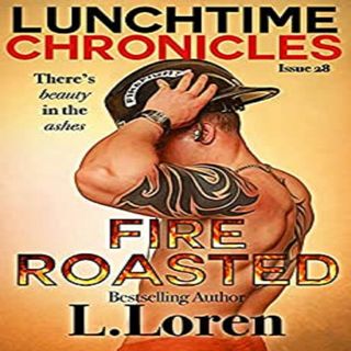 L. Loren's Lunchtime Chronicles Fire Roasted