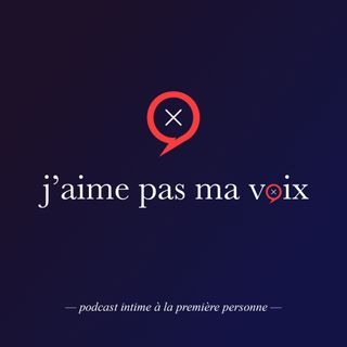 J'aime Pas Ma Voix