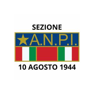 ANPI 10 agosto 1944