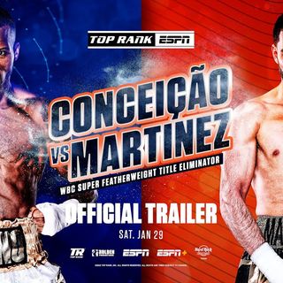 Top Rank Presents: Robson Conceicao vs Xavier Martinez On ESPN+