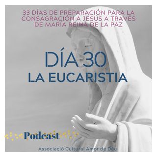 Dia 30- La eucaristia