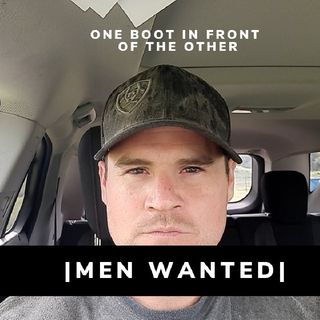 MEN WANTED|| CALLING MASCULINITY