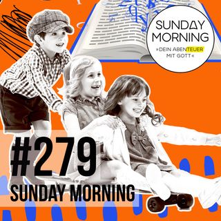 IMPACT - Folge 5 FAMILIE & ERZIEHUNG | Sunday Morning #279