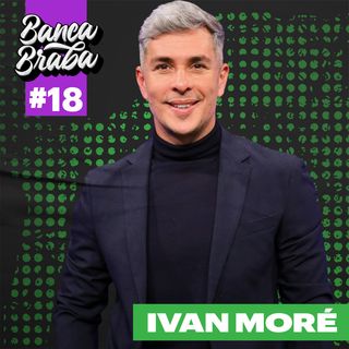 Copa do Mundo, Brasil, Bélgica e Argentina- Ivan Moré - BANCA BRABA #18