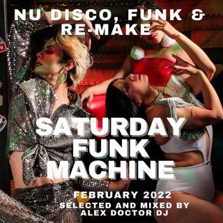 #193 - Saturday Funk Machine - February 2022