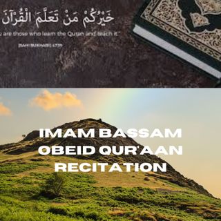 Imam Bassam Obeid Qur'aan Recitation