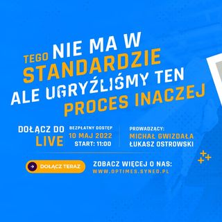 Tego nie ma w standardzie, ale ugryźliśmy ten proces inaczej!