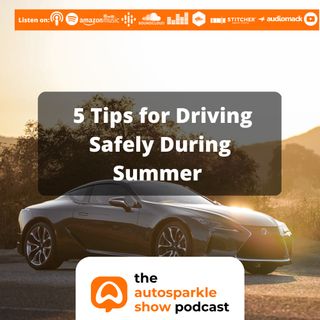 [TAS019] 5 Tips For Driving Safely During Summer
