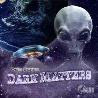 Dark Matters with Don Ecker