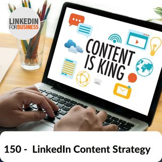 150-LinkedIn Content Strategy