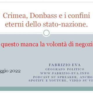 Crimea, Donbass e i confini eterni dello stato-nazione (6 maggio 2022)
