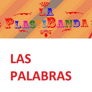 La PlastiBanda - Las Palabras