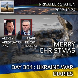 War Day 304: Ukraine War Chronicles with Alexey Arestovych & Mark Feygin