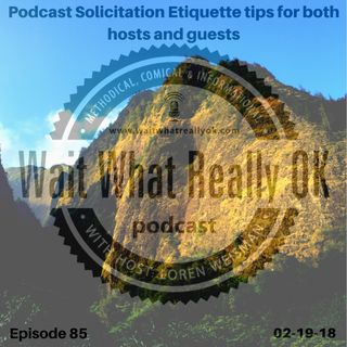 Podcast Solicitation Etiquette tips for both hosts and guests.