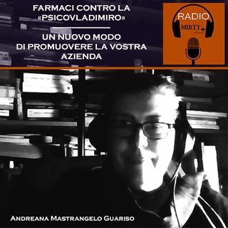 Farmaci contro la «Psicovladimiro» e un nuovo modo di promuovere l'azienda.