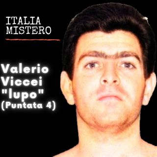 Valerio Viccei (Italiamistero puntata 4)