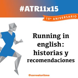ATR 11x15 - Running in english; historias y recomendaciones para acabar el año