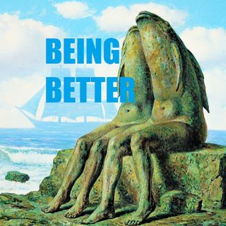 Show 46 - BEING BETTER. Love