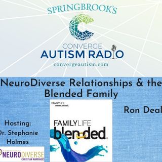 NeuroDiverse Relationships & the Blended Family