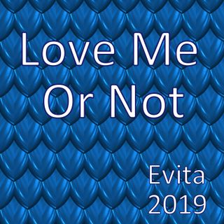 Love Me Or Not by Evita
