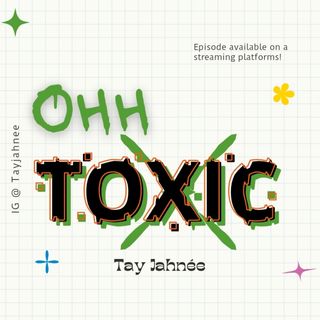 Ohh, Toxic..