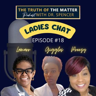 Ladies Chat! Episode #18