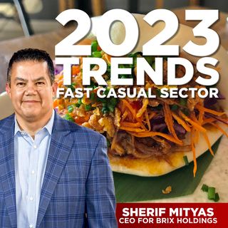227. Fast Casual Sectors 2023 Trends