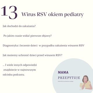 Odcinek #13: Wirus RSV okiem pediatry PODCAST MAMA przepytuje