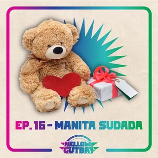Ep. 16 - De Manita Sudada
