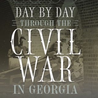 Episode 21 - Day by Day Through the Civil War in Georgia: September 28, 1862