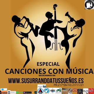 218º ESPECIAL: Canciones con MÚSICA (8x11) 27/11/21