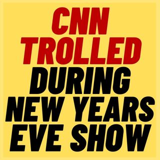 CNN Hilariously Trolled During New Years Eve Show