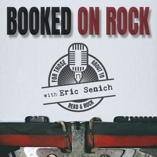 Booked On Rock with Eric Senich