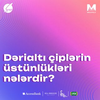 Dərialtı çiplərin üstünlükləri nələrdir? Peşəkar #7