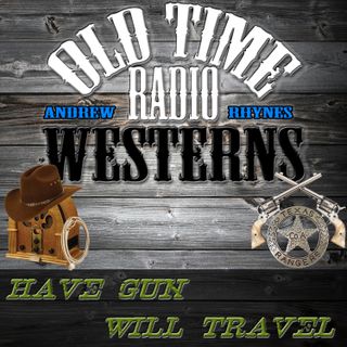 Have Gun Will Travel - OTRWesterns.com