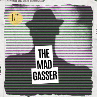 2.17 - The Mad Gasser (Mattoon, IL)