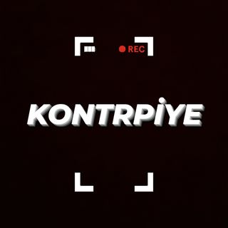 Kontrpiye Podcast - Bölüm 7