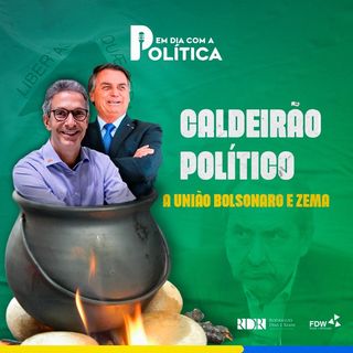 #Episódio 38- Zema e Bolsonaro